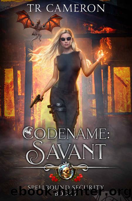 Codename: Savant (Spellbound Security Book 7) by TR Cameron & Martha Carr & Michael Anderle