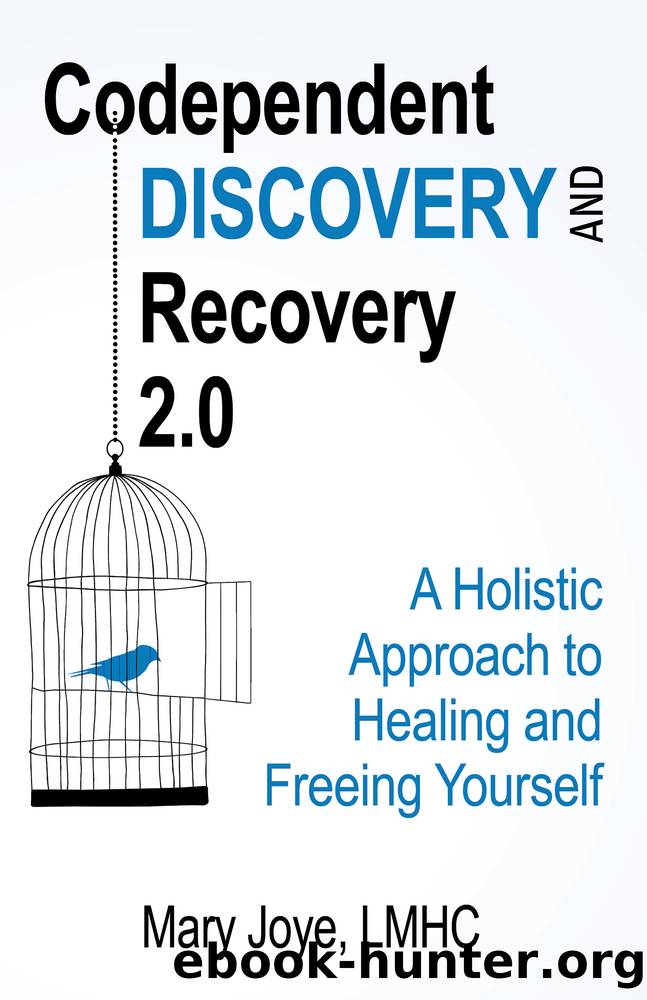 Codependent Discovery and Recovery 2.0 by Mary Joye