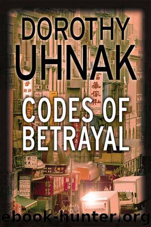 Codes of Betrayal by Uhnak Dorothy