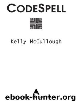 Codespell (WebMage Book 3) by Kelly McCullough