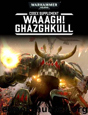 Codex Supplement: Waaagh! Ghazghkull by Games Workshop Ltd