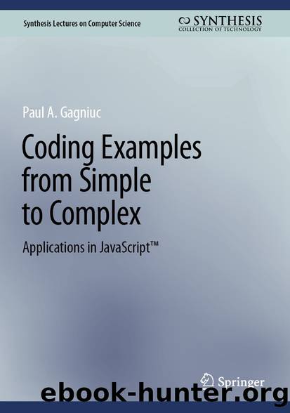 Coding Examples from Simple to Complex by Paul A. Gagniuc