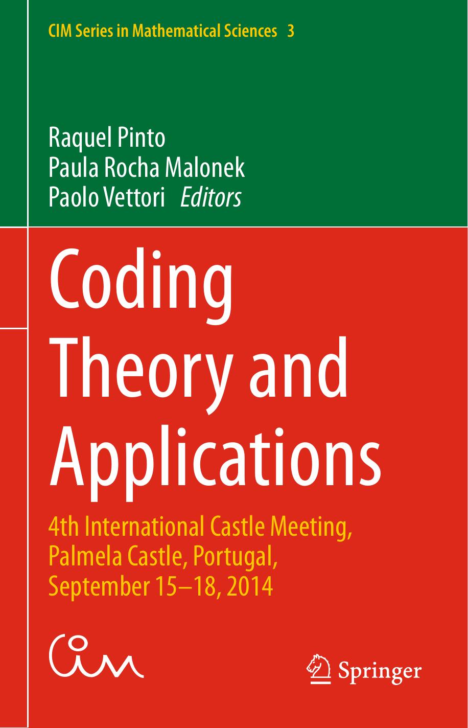 Coding Theory and Applications: 4th International Castle Meeting, Palmela Castle, Portugal, September 15-18, 2014 by Raquel Pinto Paula Rocha Malonek Paolo Vettori (eds.)