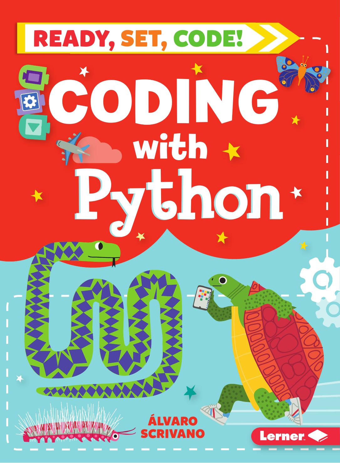 Coding With Python (Ready, Set, Code!) by Álvaro Scrivano