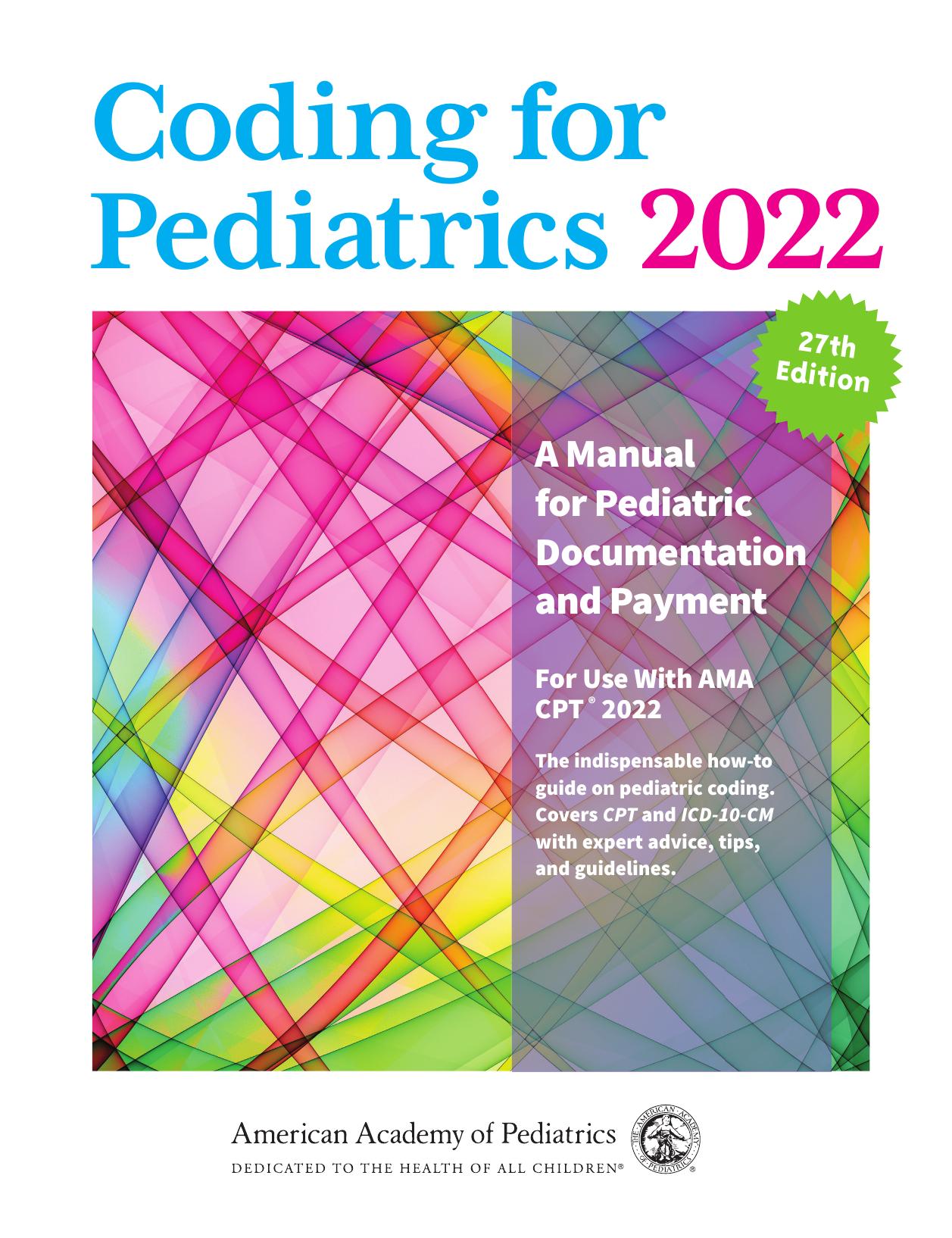 Coding for Pediatrics 2022: A Manual for Pediatric Documentation and Payment by American Academy of Pediatrics Committee on Coding and Nomenclature