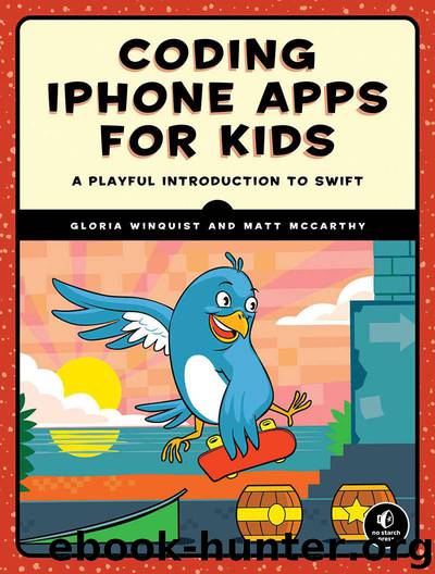 Coding iPhone Apps for Kids: A Playful Introduction to Swift by Winquist Gloria & McCarthy Matt