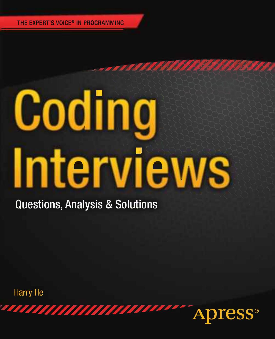 Coding interviews: questions, analysis, and solutions by Harry He