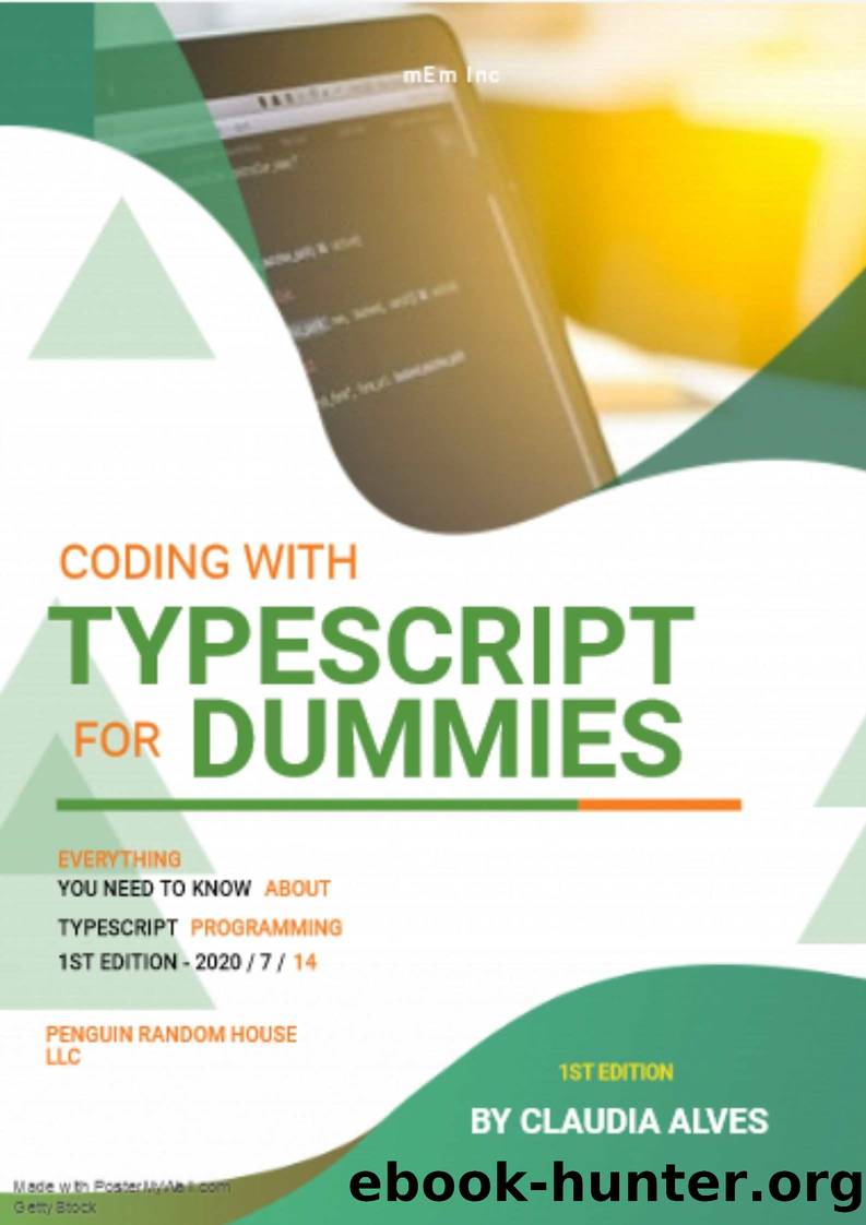 Coding with TypeScript For Dummies: Everything you need to know about Javascript - 1st Edition by Alves Claudia & lnc mEm & Mohammed Moaml