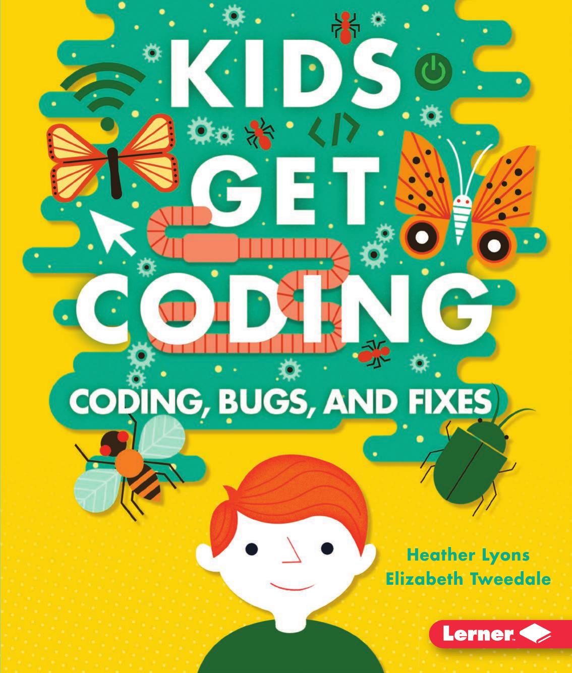 Coding, bugs, and fixes by Lyons Heather K..;Tweedale Elizabeth;Westgate Alex