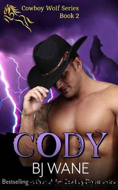 Cody (Cowboy Wolf Book 2) by BJ Wane