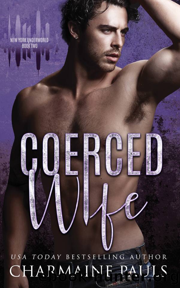 Coerced Wife: A Dark Mafia Romance (New York Underworld Book 2) by Charmaine Pauls