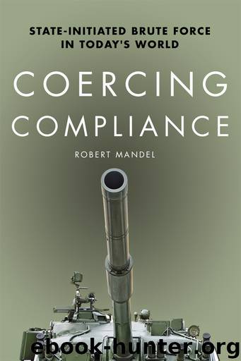 Coercing Compliance by Mandel Robert