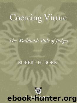 Coercing Virtue by Robert H. Bork