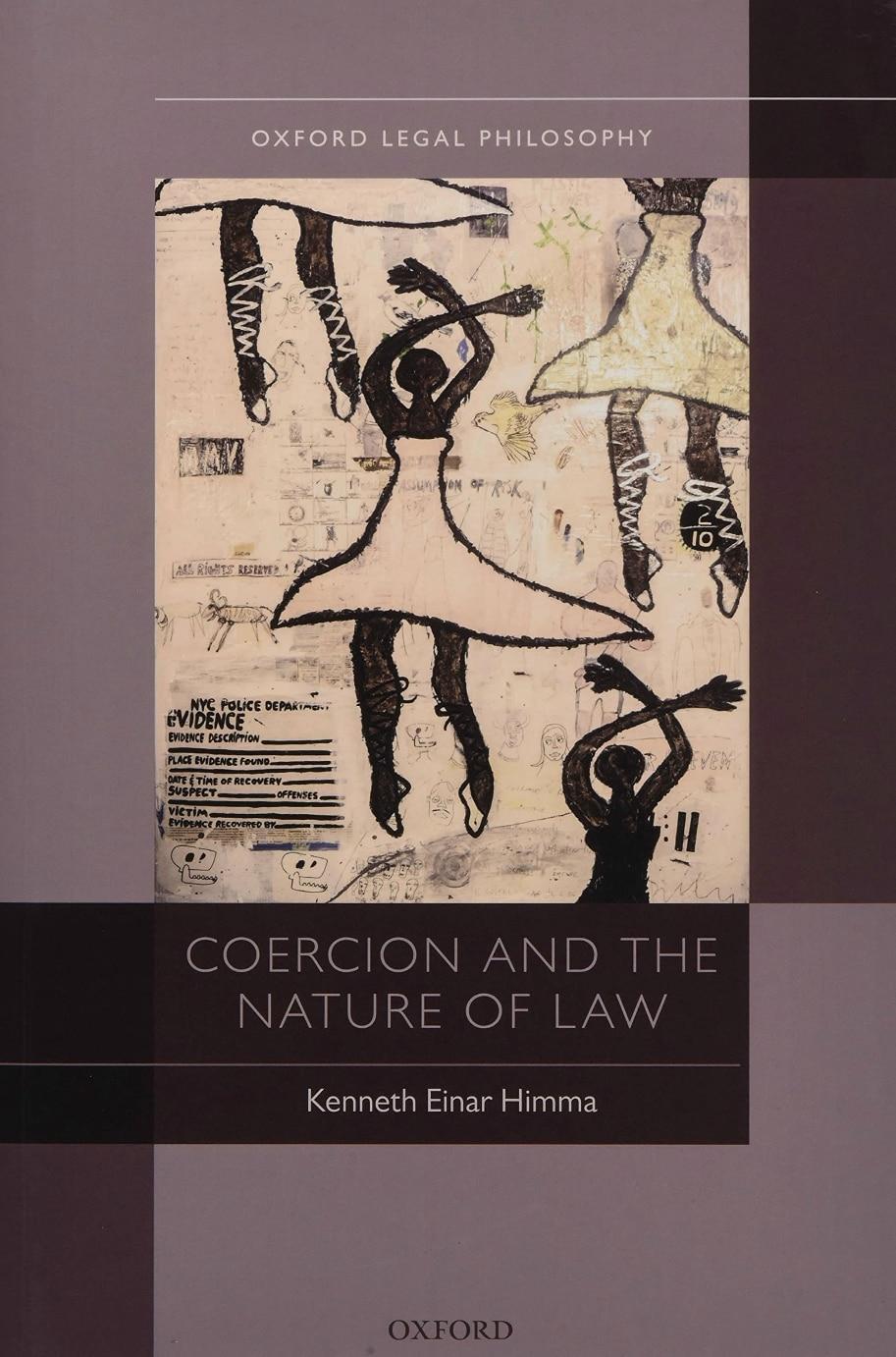 Coercion and the Nature of Law by Kenneth Einar Himma