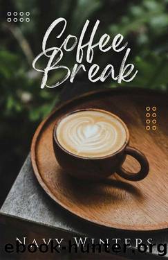 Coffee Break: An Erotic Novella (Big City Romance Book 1) by Navy Winters