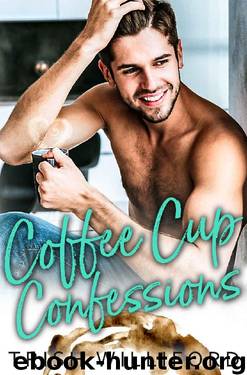Coffee Cup Confessions by Trish Williford