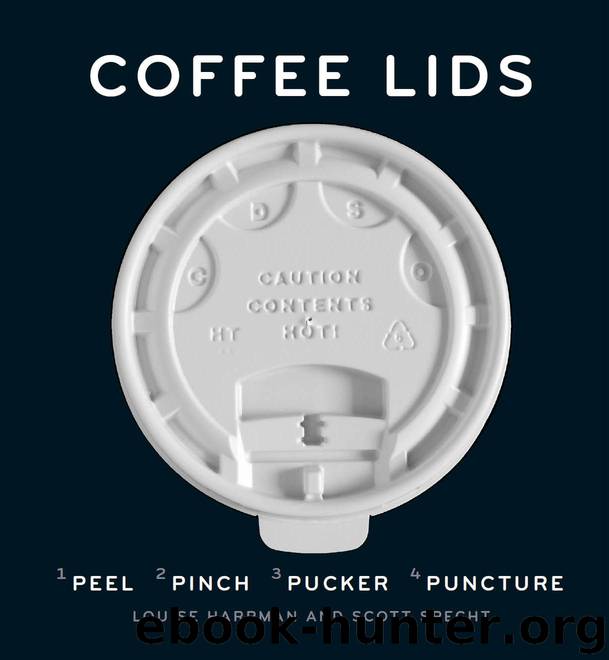 Coffee Lids by Louise Harpman & Scott Specht