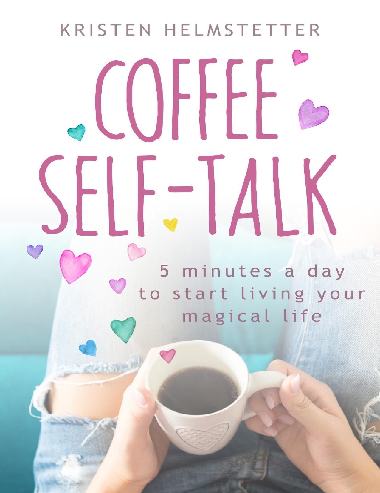 Coffee Self-Talk by Kristen Helmstetter