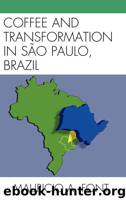 Coffee and Transformation in Sao Paulo, Brazil by Font Mauricio A.;