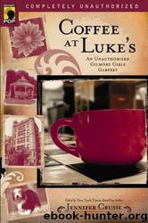 Coffee at Luke's: An Unauthorized Gilmore Girls Gabfest (Smart Pop Series) by Jennifer Crusie & Leah Wilson