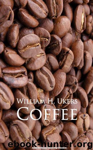 Coffee by William H. Ukers