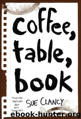 Coffee, Table, Book by Sue Clancy