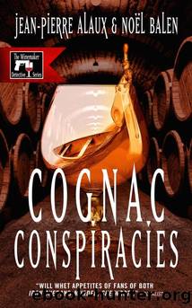 Cognac Conspiracies by Jean-Pierre Alaux & Noël Balen