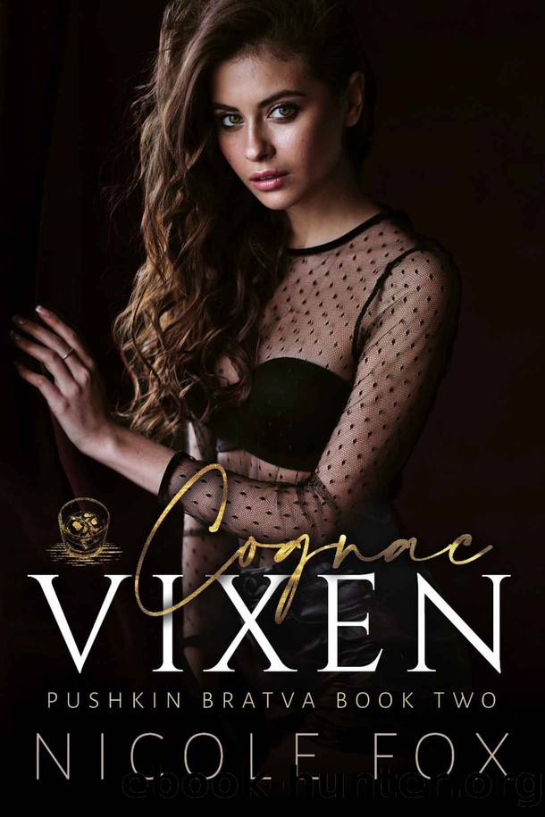 Cognac Vixen (Pushkin Bratva Book 2) by Nicole Fox