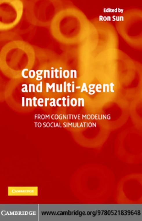 Cognition and Multi-Agent Interaction: From Cognitive Modeling to Social Simulation by RON SUN (edt)