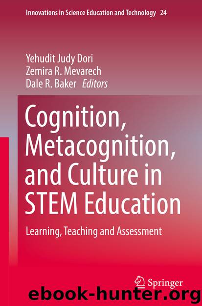 Cognition, Metacognition, and Culture in STEM Education by Yehudit Judy Dori Zemira R. Mevarech & Dale R. Baker