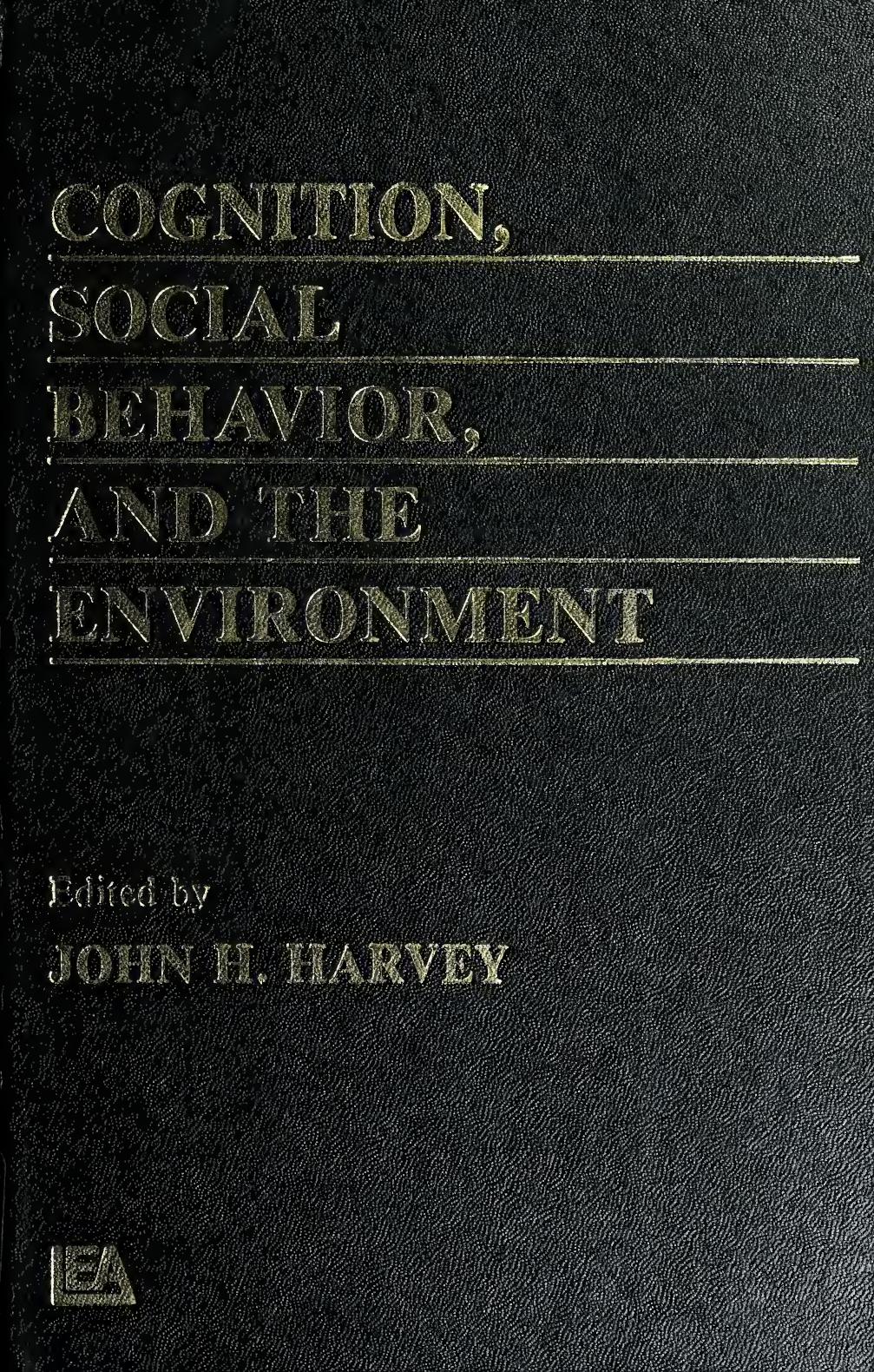 Cognition, Social Behavior, and the Environment by John H. Harvey