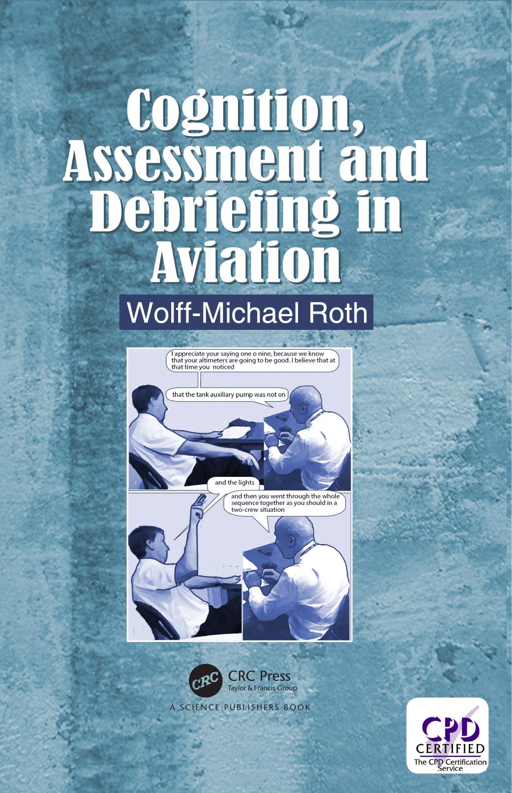 Cognition, assessment, and debriefing in aviation by Wolff-Michael Roth