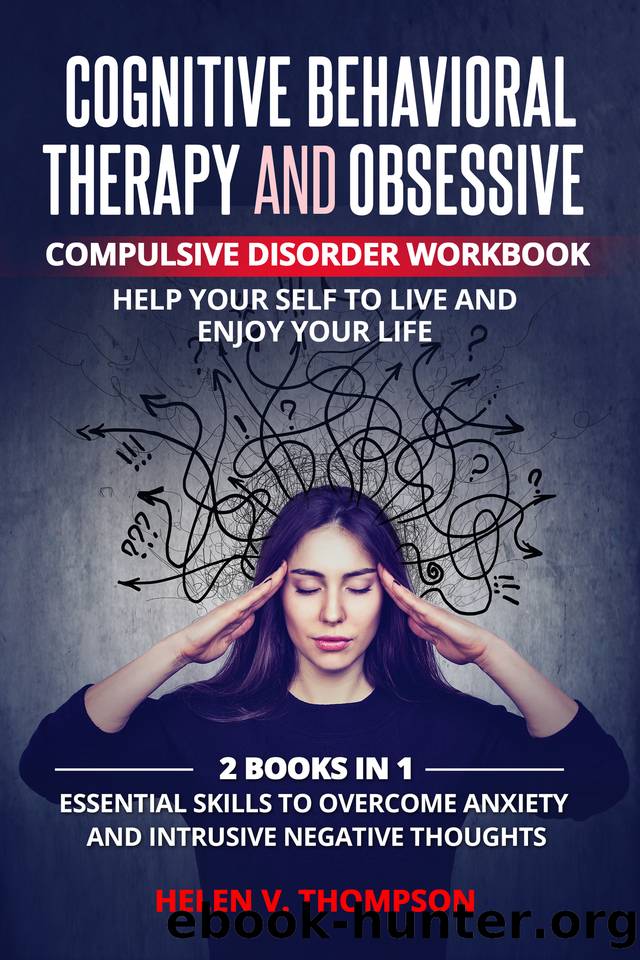 Cognitive Behavioral Therapy and Obsessive-Compulsive Disorder Workbook. Help Your Self to Live and Enjoy Your Life.: 2 books in 1: Essential Skills to ... Negative Thoughts (Italian Edition) by Thompson Helen V