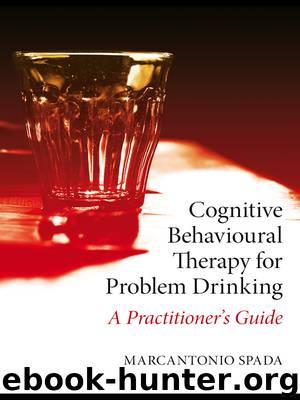 Cognitive Behavioural Therapy for Problem Drinking by Spada Marcantonio
