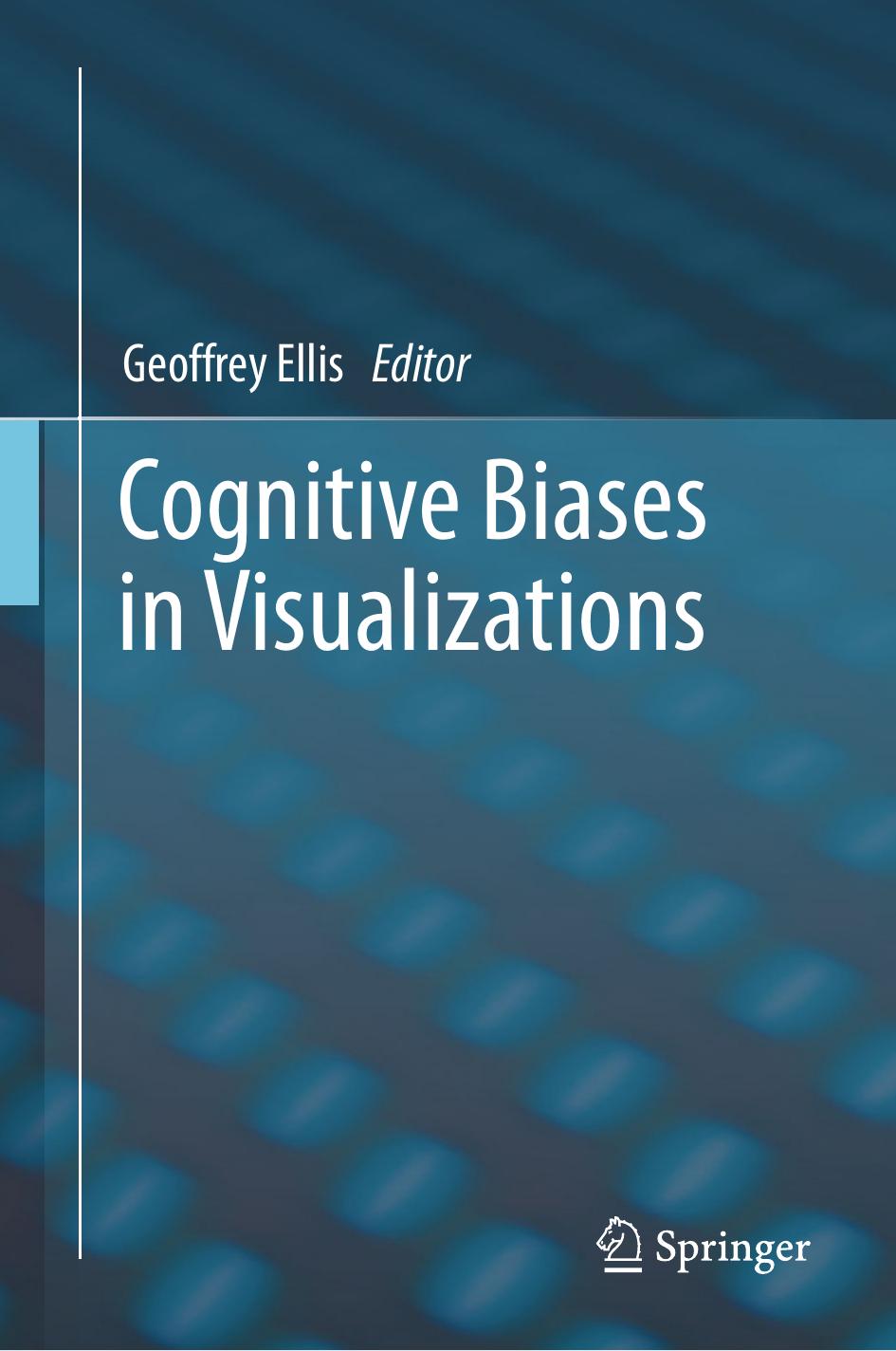 Cognitive Biases in Visualizations by Geoffrey Ellis