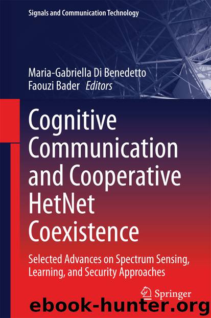 Cognitive Communication and Cooperative HetNet Coexistence by Maria-Gabriella Di Benedetto & Faouzi Bader
