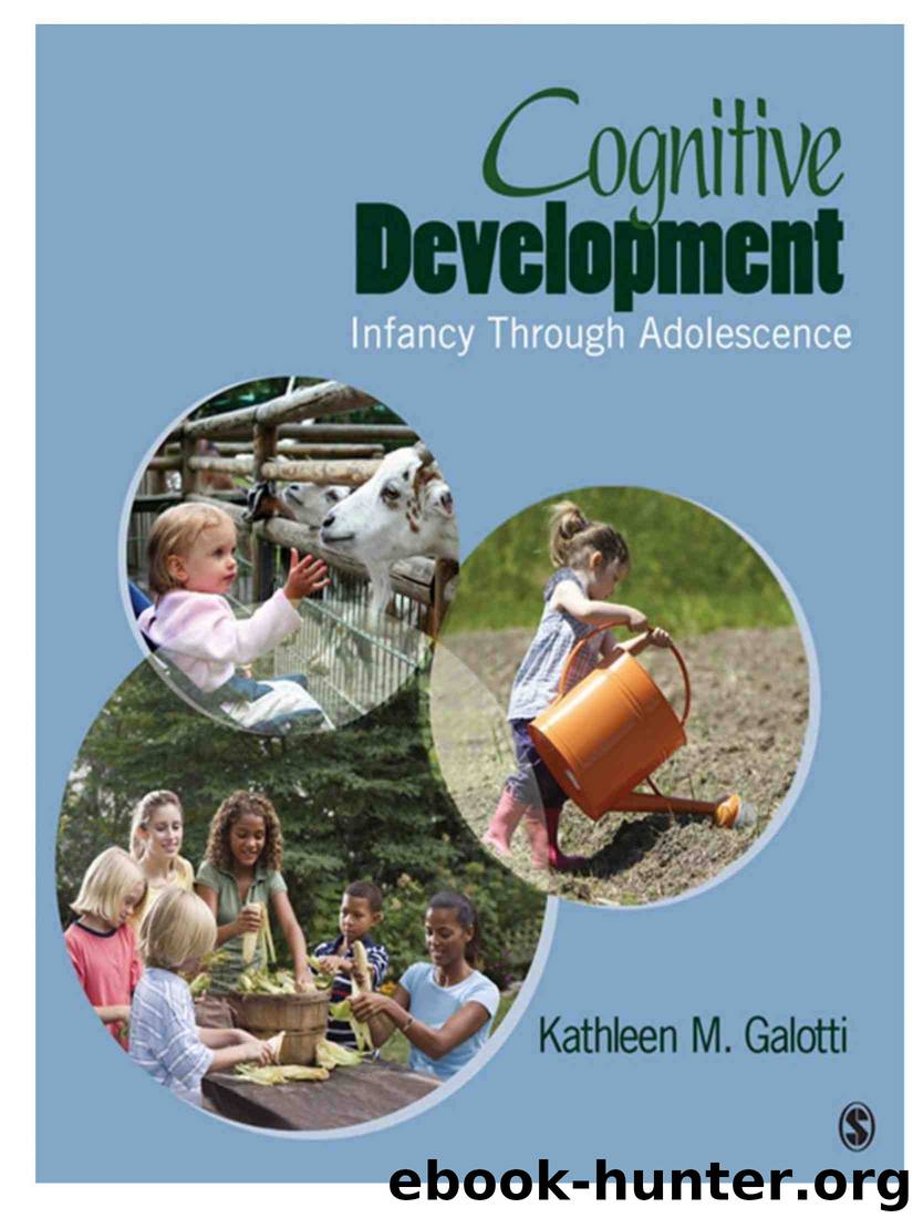 Cognitive Development: Infancy Through Adolescence: Infancy Through Adolescence by Kathleen M. Galotti
