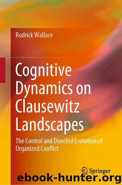Cognitive Dynamics on Clausewitz Landscapes by Rodrick Wallace
