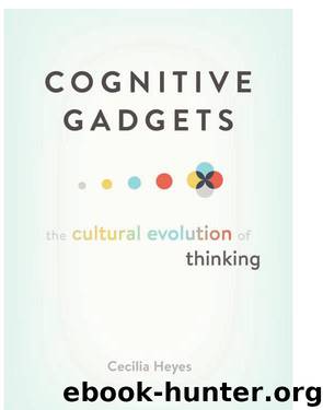 Cognitive Gadgets by Cecilia Heyes