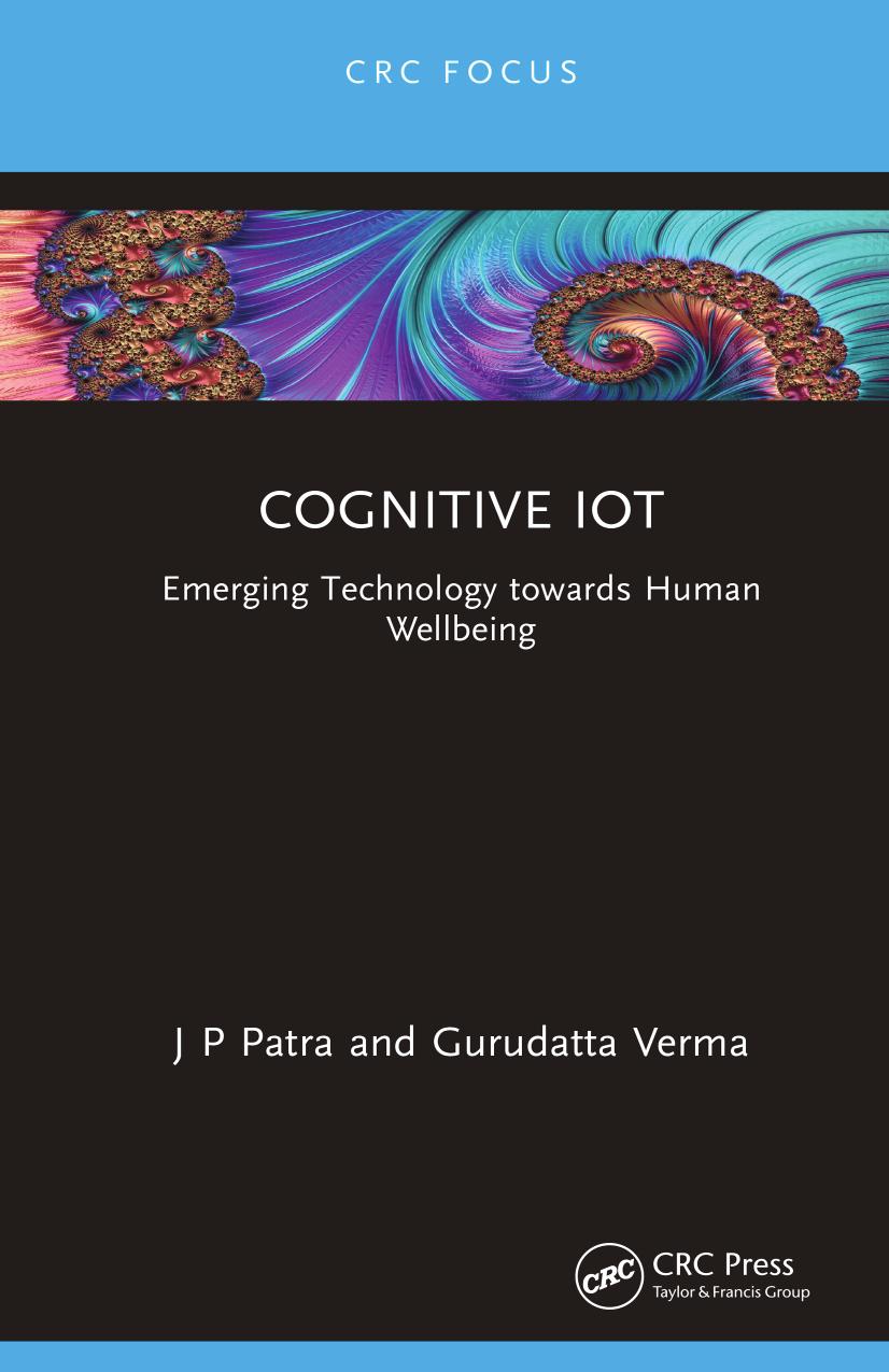 Cognitive IoT; Emerging Technology towards Human Wellbeing by J P Patra & Gurudatta Verma