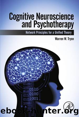 Cognitive Neuroscience and Psychotherapy by Warren Tryon