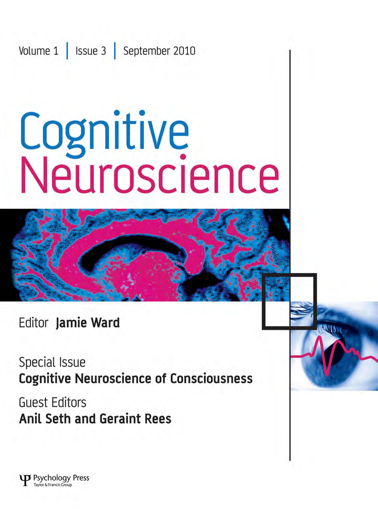 Cognitive Neuroscience of Consciousness: A Special Issue of Cognitive Neuroscience by Unknow