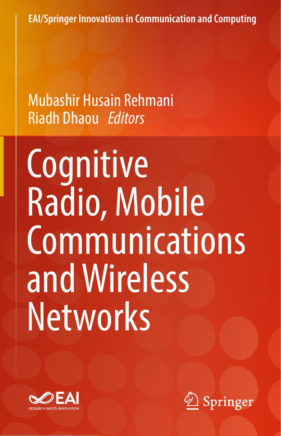 Cognitive Radio, Mobile Communications and Wireless Networks by Unknown