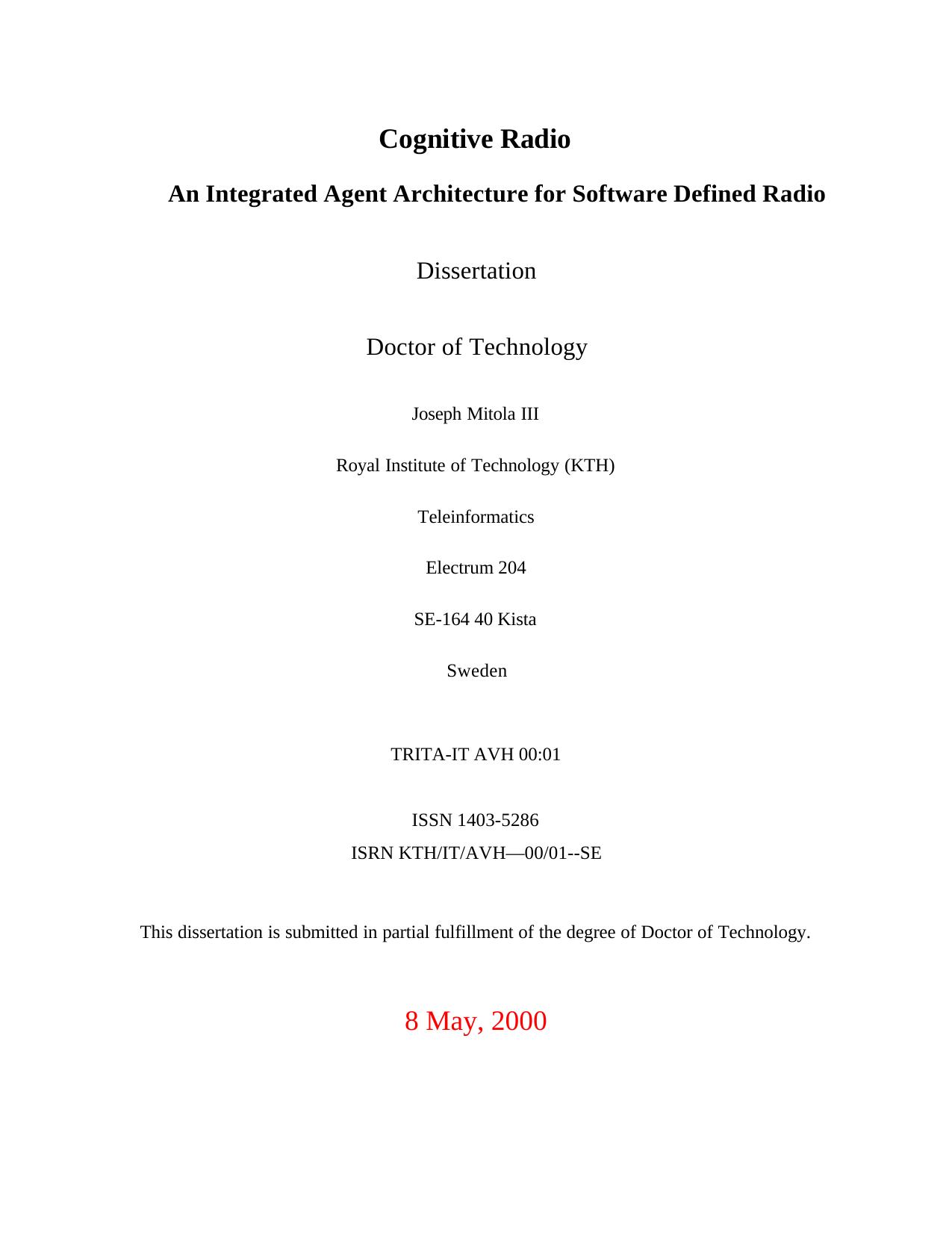 Cognitive Radio: An Integrated Agent Architecture for Software Defined Radio by Mitola Joseph III