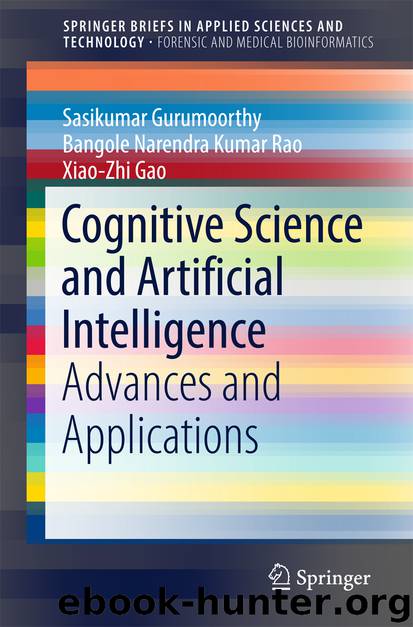 Cognitive Science and Artificial Intelligence by Sasikumar Gurumoorthy Bangole Narendra Kumar Rao & Xiao-Zhi Gao