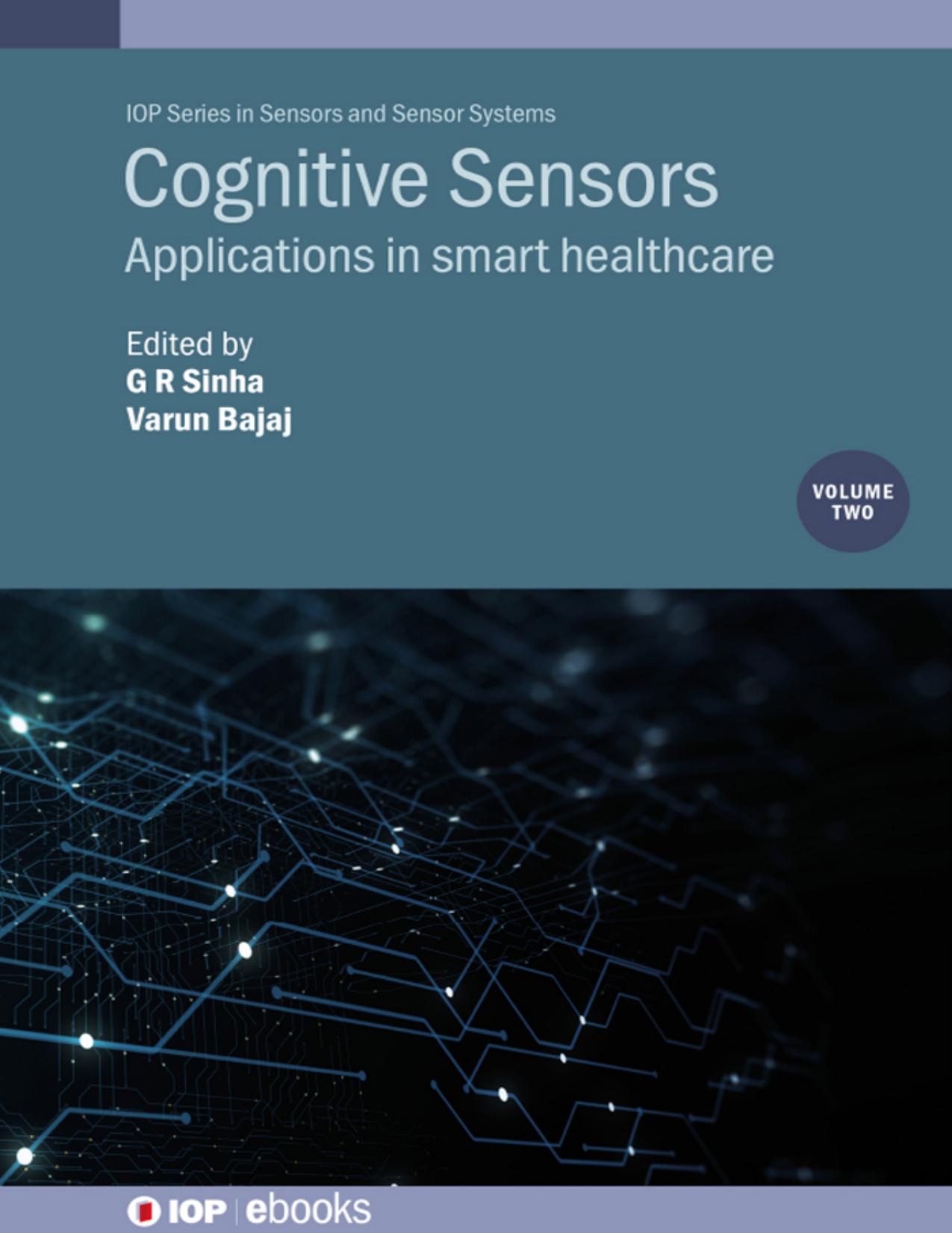Cognitive Sensors, Volume 2: Applications in Smart Healthcare by G. R. Sinha Varun Bajaj