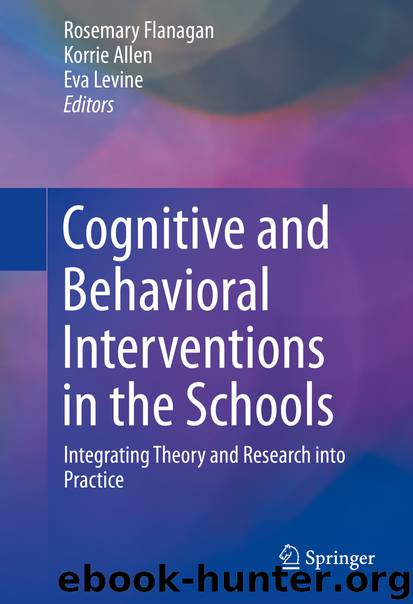 Cognitive and Behavioral Interventions in the Schools by Rosemary Flanagan Korrie Allen & Eva Levine