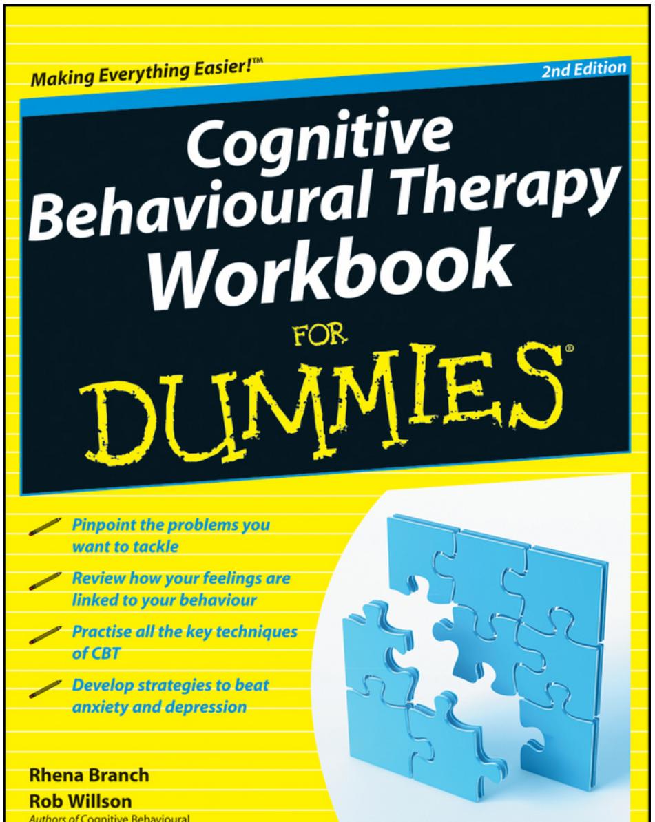 Cognitive behavioural therapy workbook for dummies, 2nd ed by Branch Rhena; Willson Rob