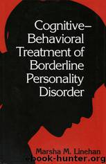 Cognitive-Behavioral Treatment of Borderline Personality Disorder by Linehan Marsha M