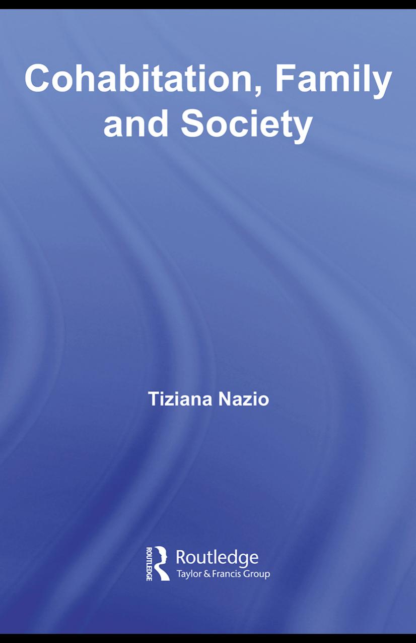 Cohabitation, Family & Society: European Experiences (Routledge Advances in Sociology) by Tiziana Nazio